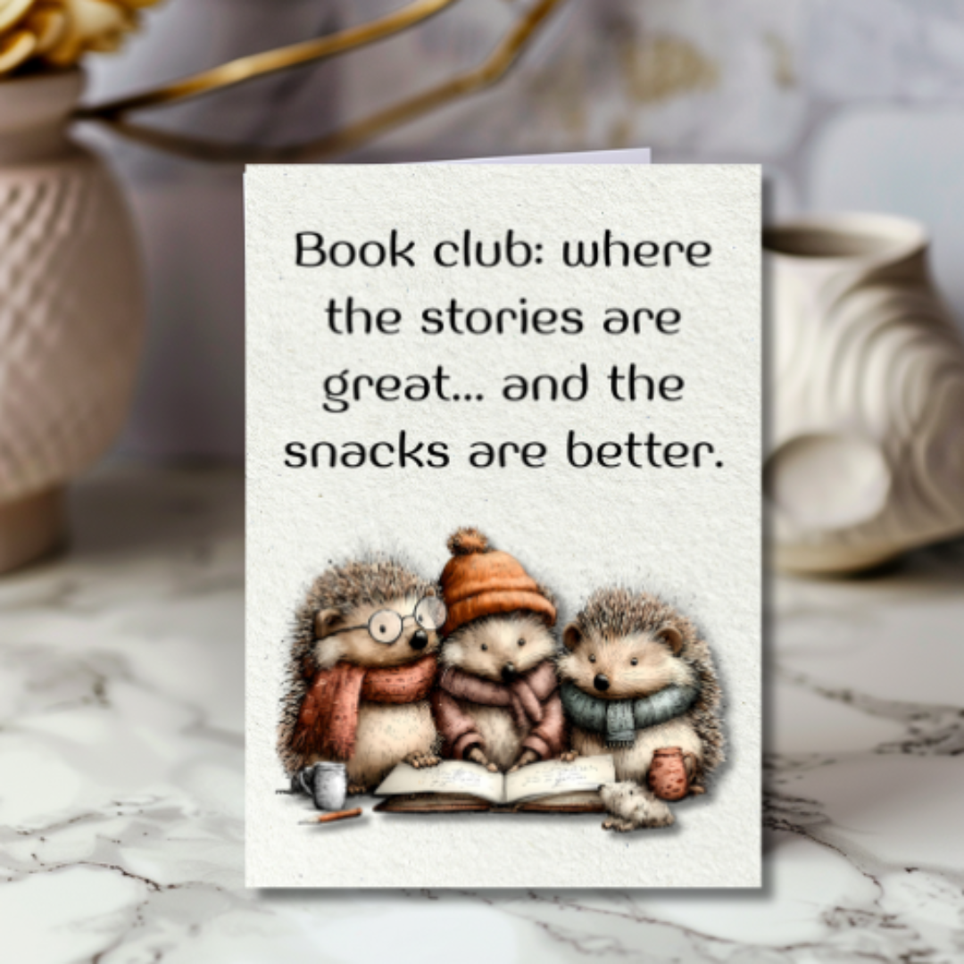 The Book Nook Collection Greeting Card: Book Club: Where The Stories Are Great..And The Snacks Are Better.