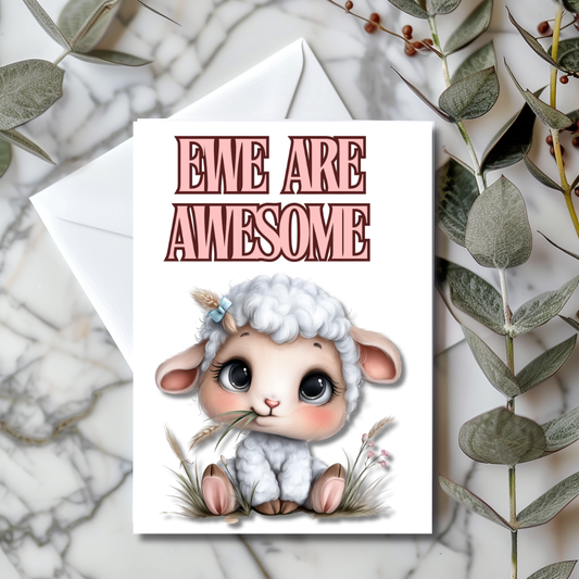 The Down Home Farm Collection Greeting Card: Ewe Are Awesome