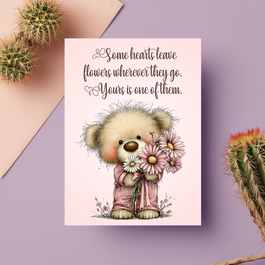 The Beautiful Blossom Bears Collection Greeting Cards: Some Hearts Leave Flowers Wherever They Go. Yours is One of Them