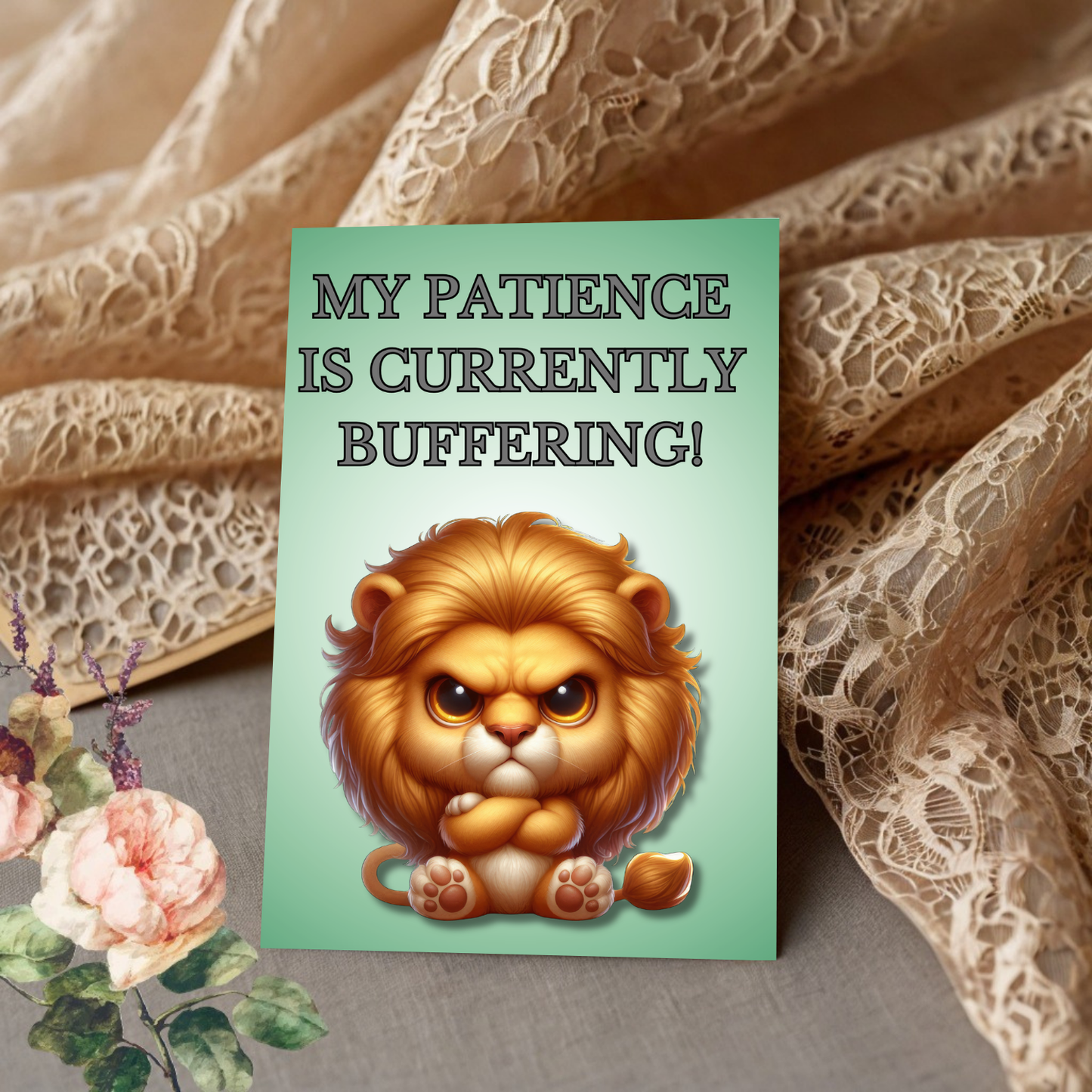 The Bitter Critter Collection Greeting Cards: Lion My Patience Is Currently Buffering!