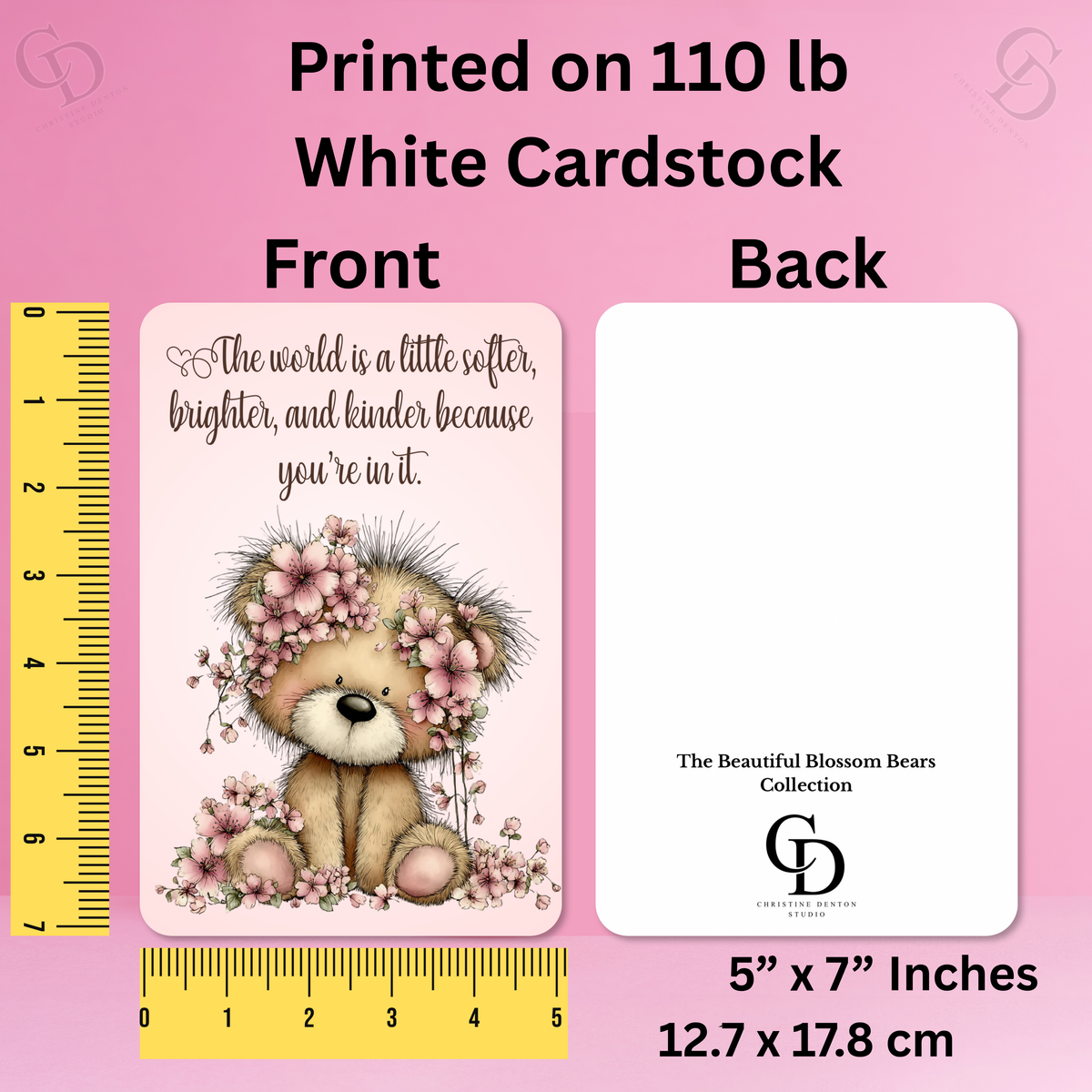 The Beautiful Blossom Bear Collection Greeting Cards: The World is a Little Softer, Brighter, and Kinder Because Your in it.