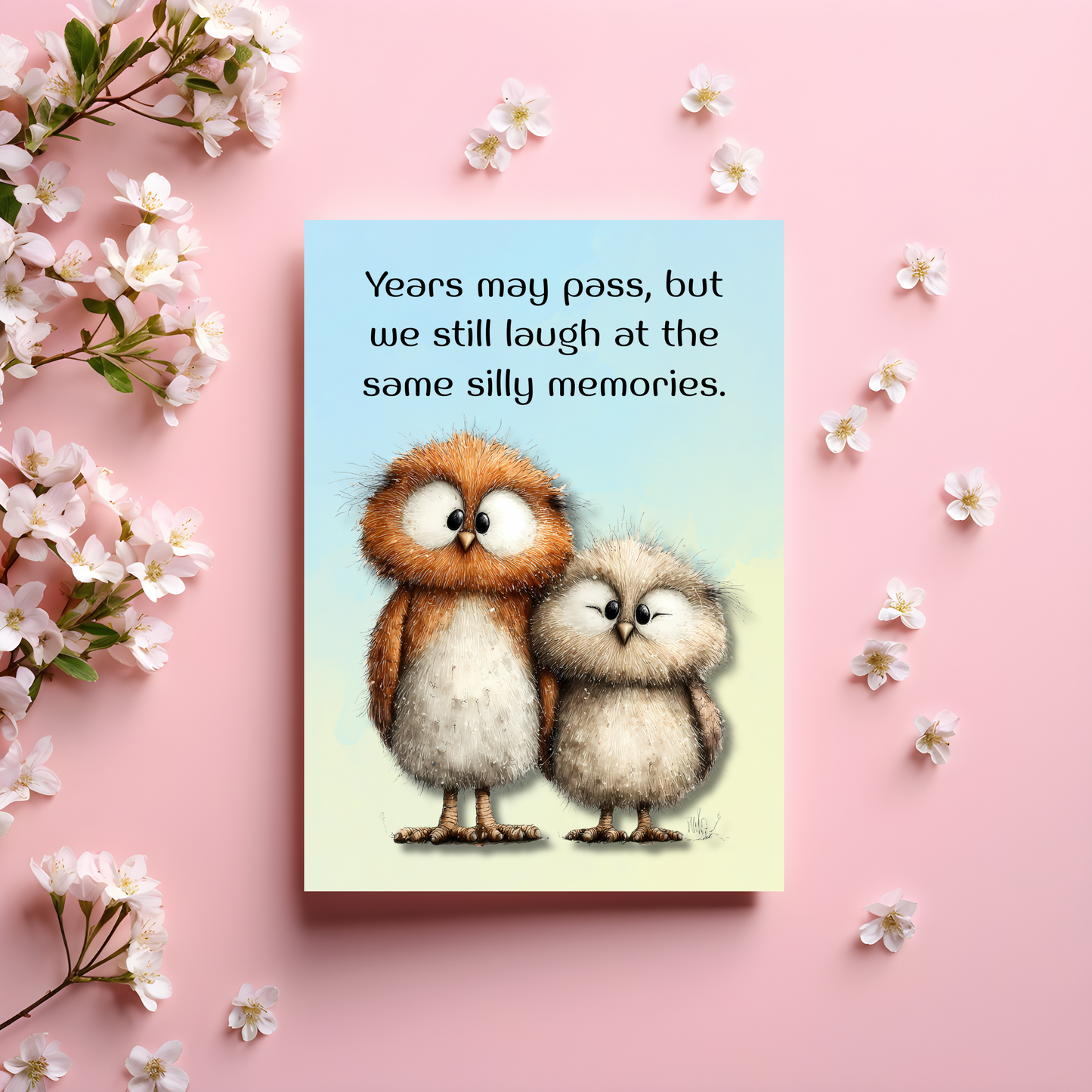 The Forever Friends Collection Greeting Card:   Years May Pass, But We Still Laugh At The Same Silly Memories.