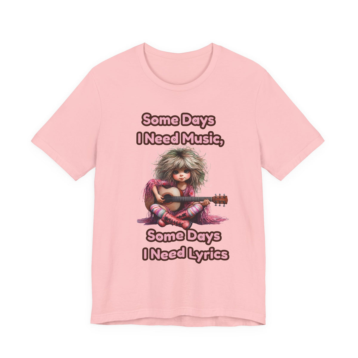Music Lover Tee — “Some Days I Need Music, Some Days I Need Lyrics” Guitar Girl Shirt
