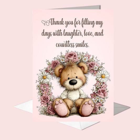 The Beautiful Blossom Bears Collection Greeting Cards: Thank you for filling My Days with Laughter, Love, and Countless Smiles