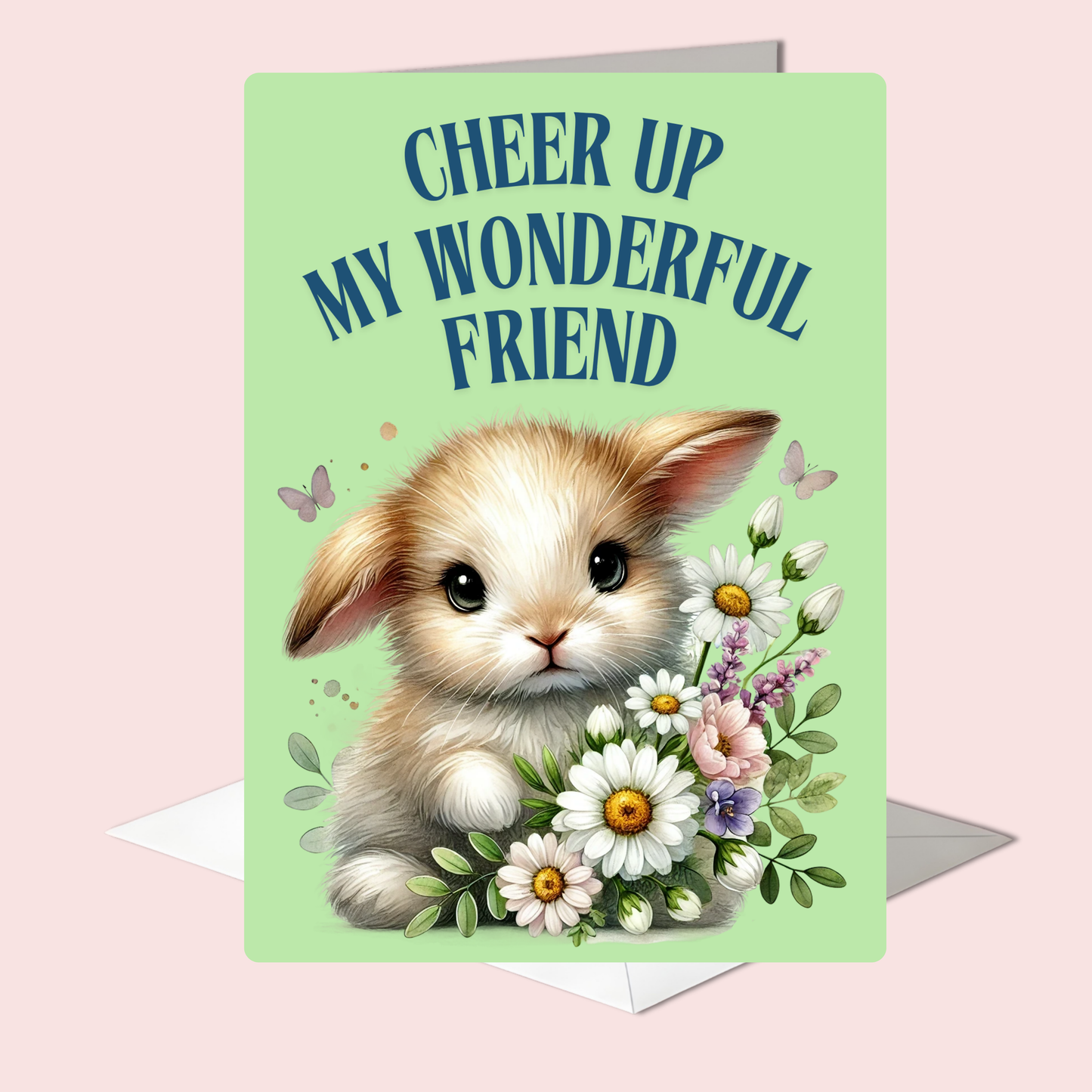 The Bunny Wishes Collection Greeting Cards: Cheer Up My Wonderful Friend