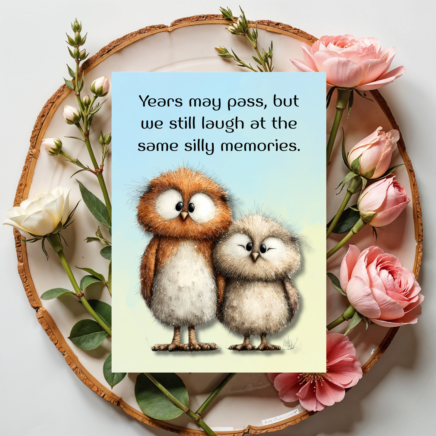 The Forever Friends Collection Greeting Card:   Years May Pass, But We Still Laugh At The Same Silly Memories.