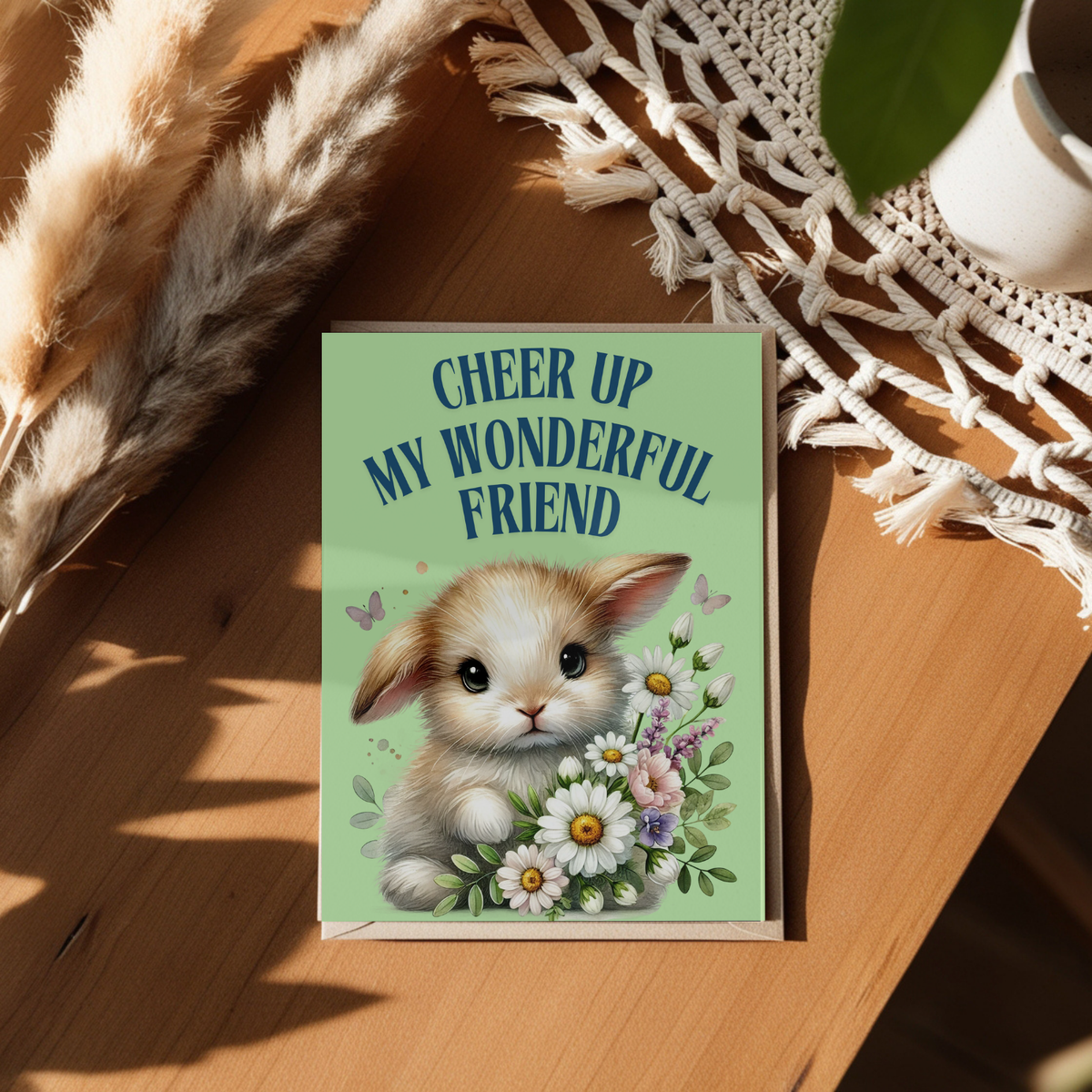 The Bunny Wishes Collection Greeting Cards: Cheer Up My Wonderful Friend
