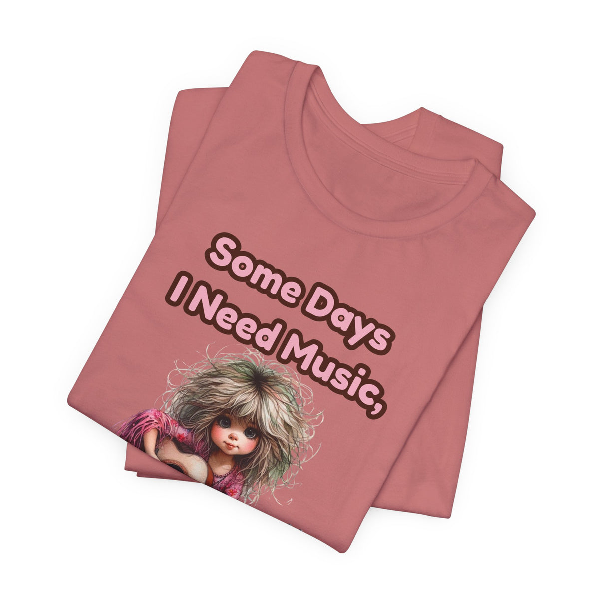 Music Lover Tee — “Some Days I Need Music, Some Days I Need Lyrics” Guitar Girl Shirt