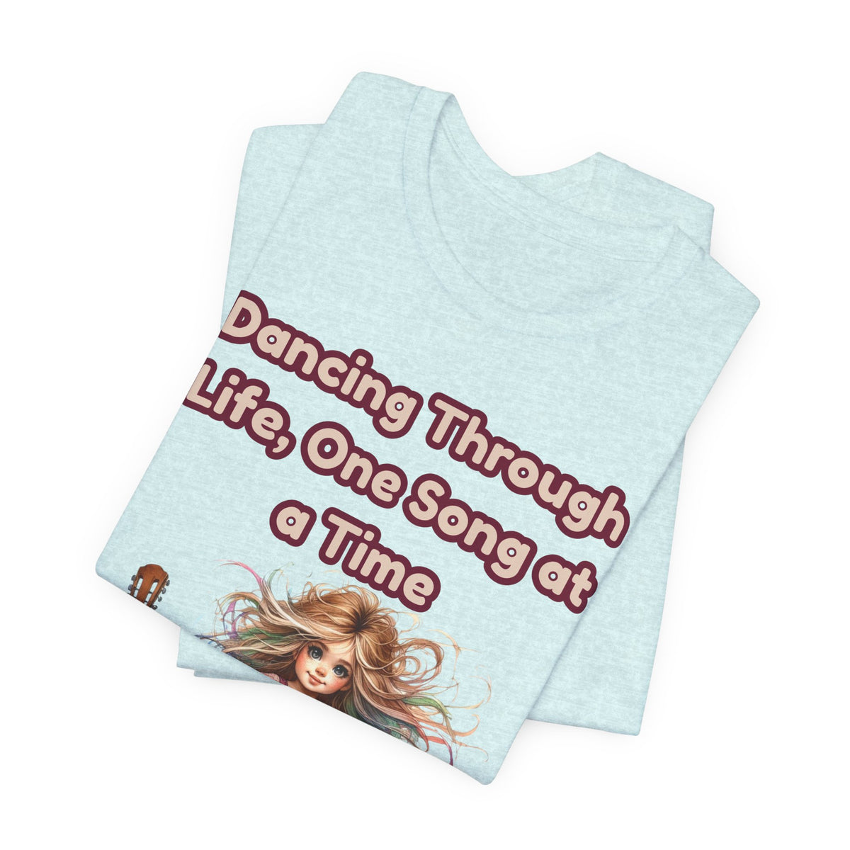 Dancing Through Life Tee — Girl with Guitar Inspirational Music Quote Shirt
