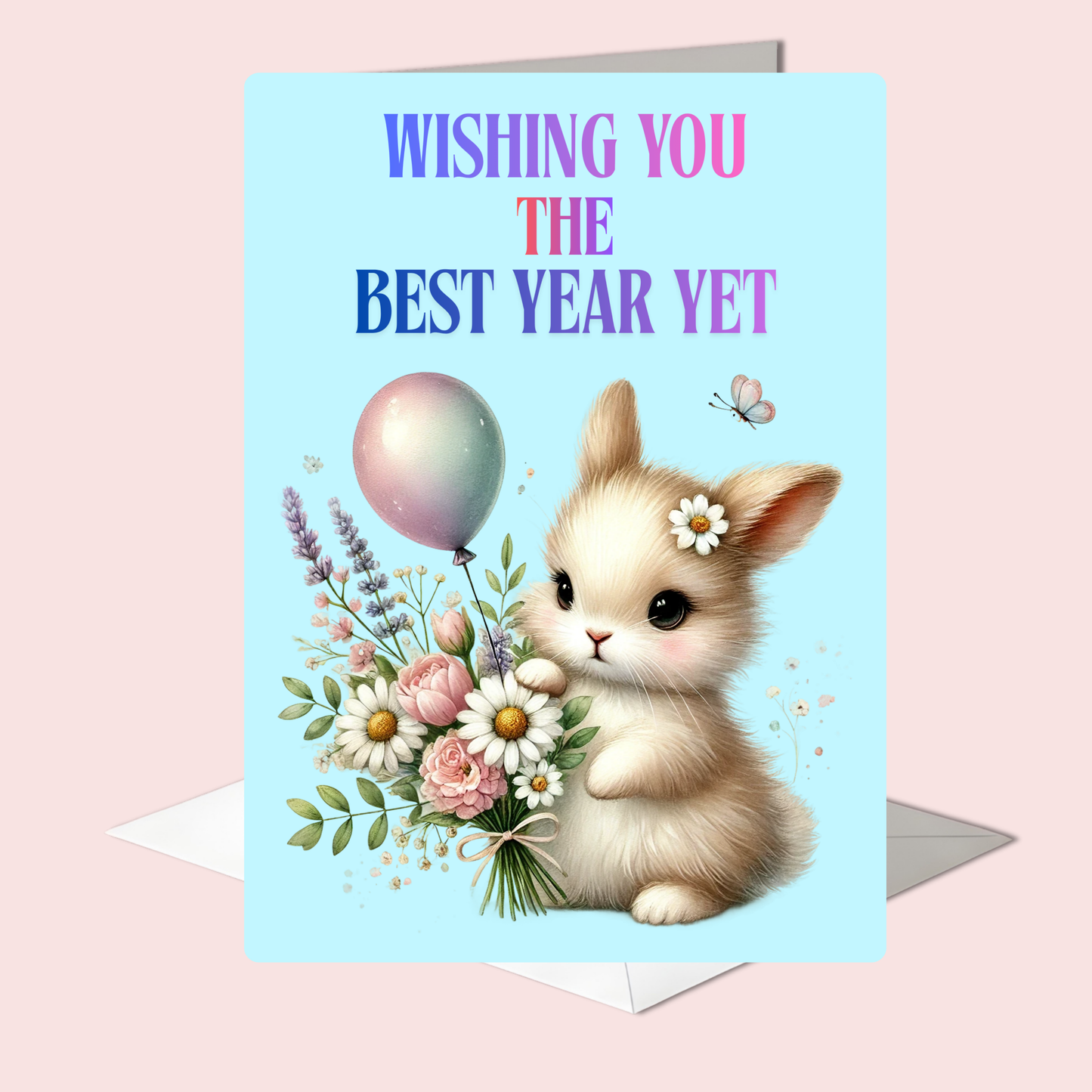 The Bunny Wishes Collection Greeting Cards: Wishing You The Best Year Yet Birthday