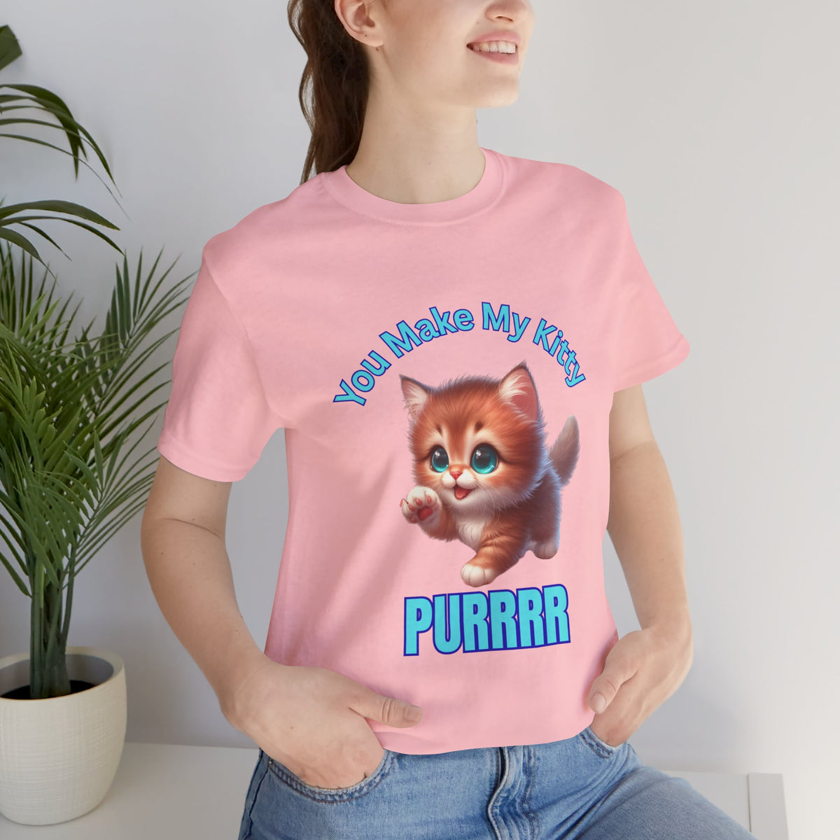 Cute Kitten 'You Make My Kitty PURRRR' T-Shirt