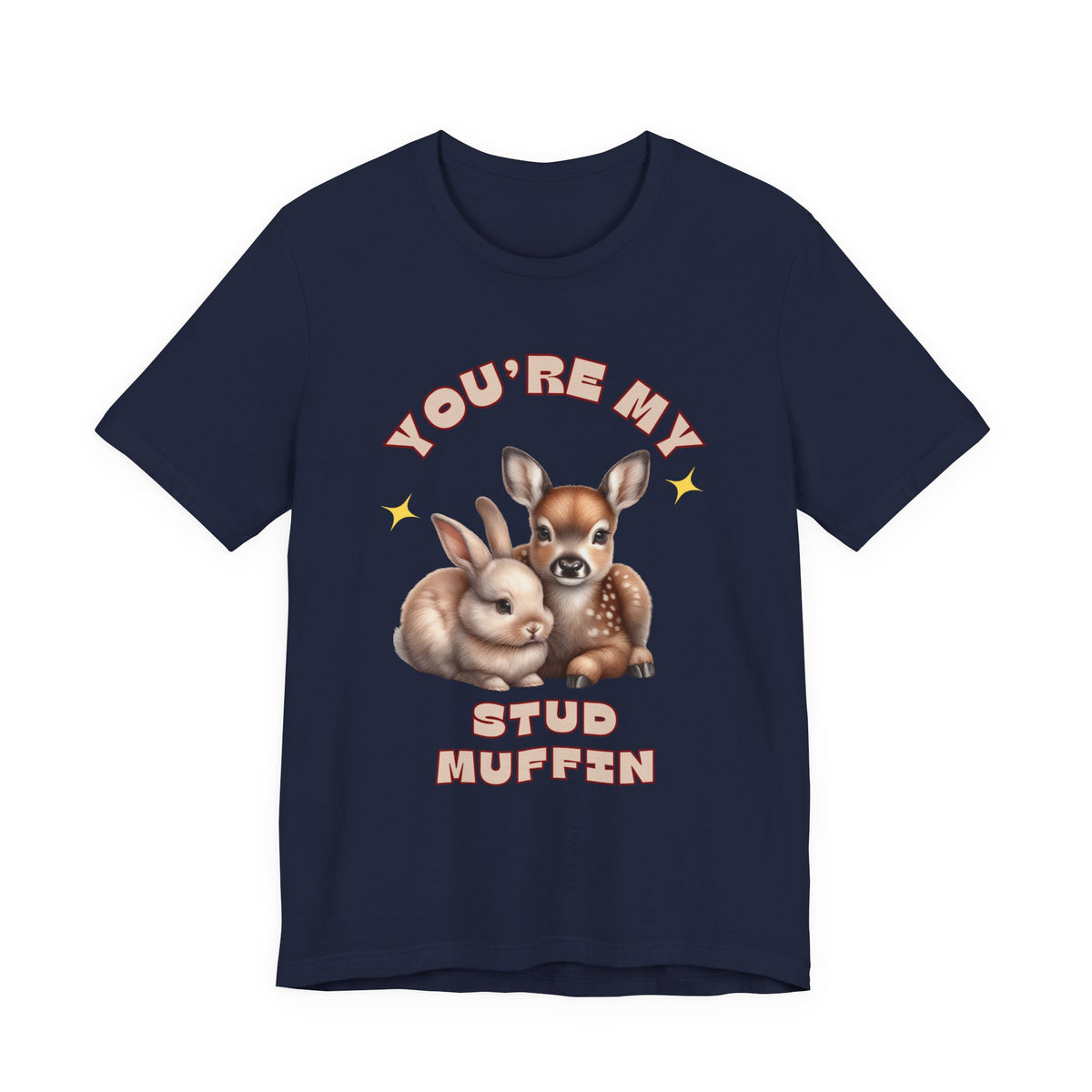 You’re My Stud Muffin T-Shirt — Cute Bunny & Fawn Graphic Tee