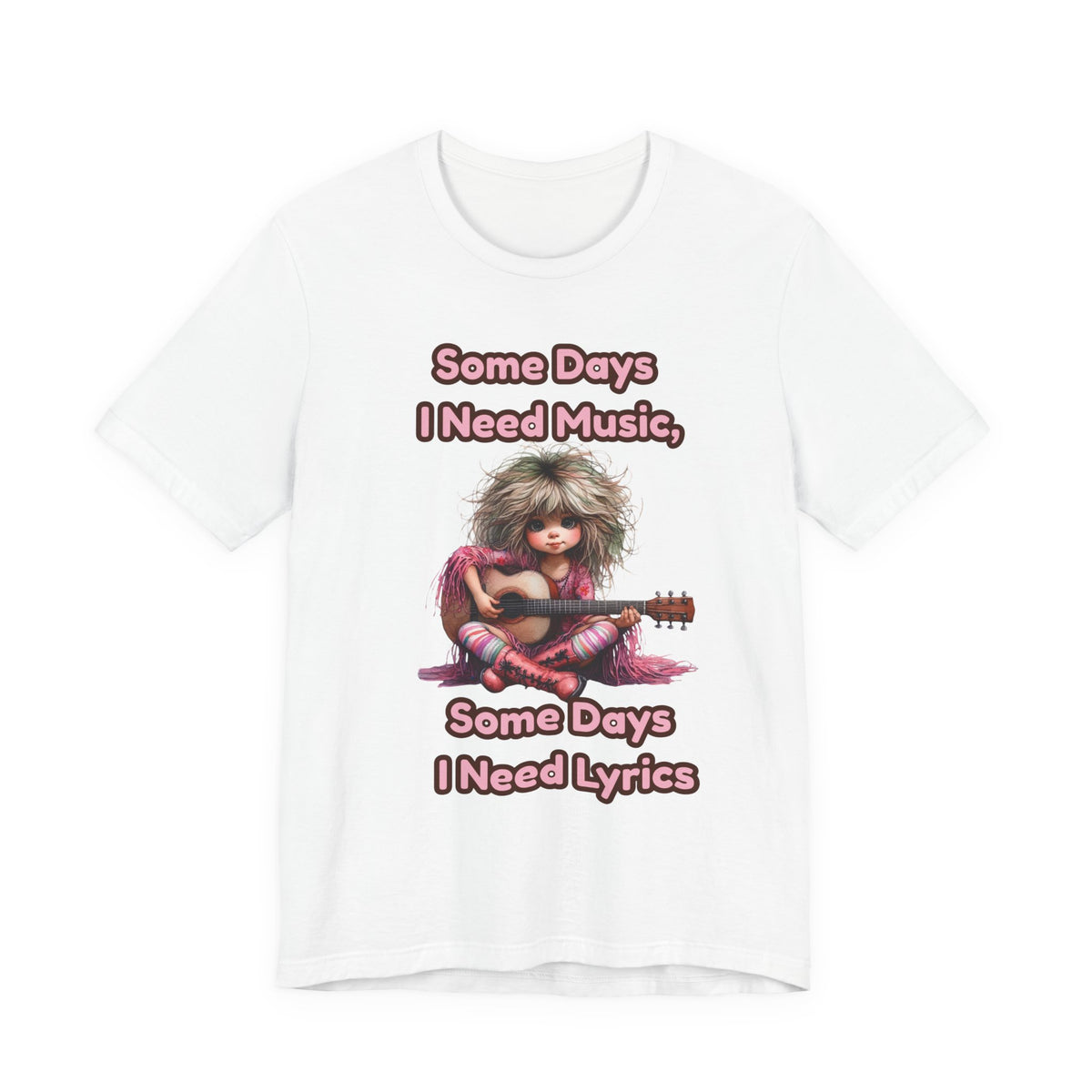 Music Lover Tee — “Some Days I Need Music, Some Days I Need Lyrics” Guitar Girl Shirt