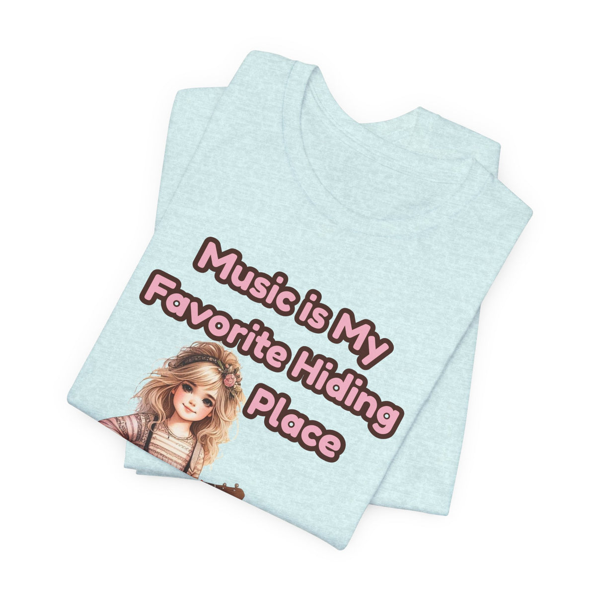 Music Is My Favorite Hiding Place T-Shirt — Cute Girl with Guitar Tee