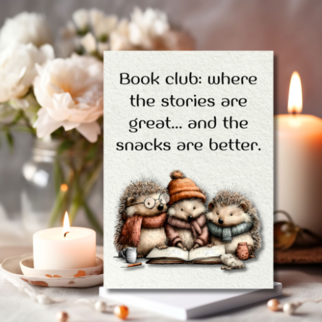 The Book Nook Collection Greeting Card: Book Club: Where The Stories Are Great..And The Snacks Are Better.
