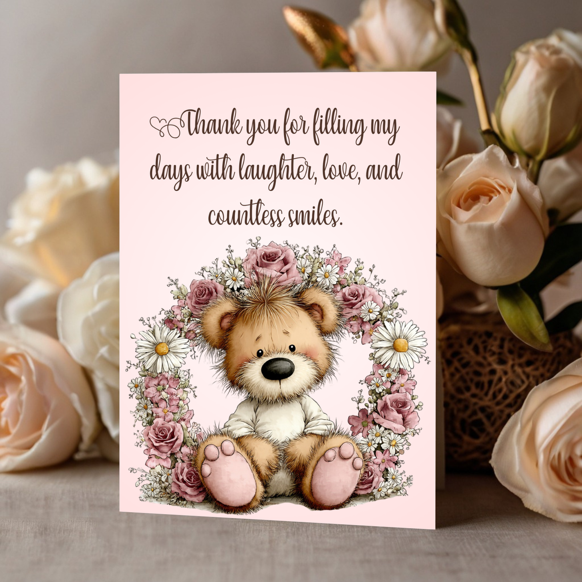 The Beautiful Blossom Bears Collection Greeting Cards: Thank you for filling My Days with Laughter, Love, and Countless Smiles