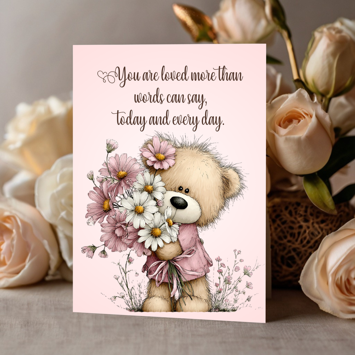 The Beautiful Blossom Bears Collection Greeting Cards: You are Loved More Than Words Can Say, Today and Every Day.