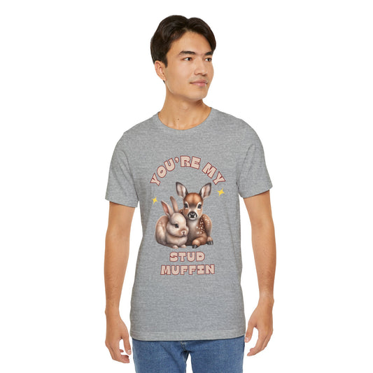 You’re My Stud Muffin T-Shirt — Cute Bunny & Fawn Graphic Tee