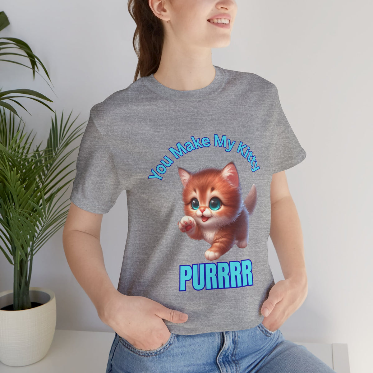 Cute Kitten 'You Make My Kitty PURRRR' T-Shirt