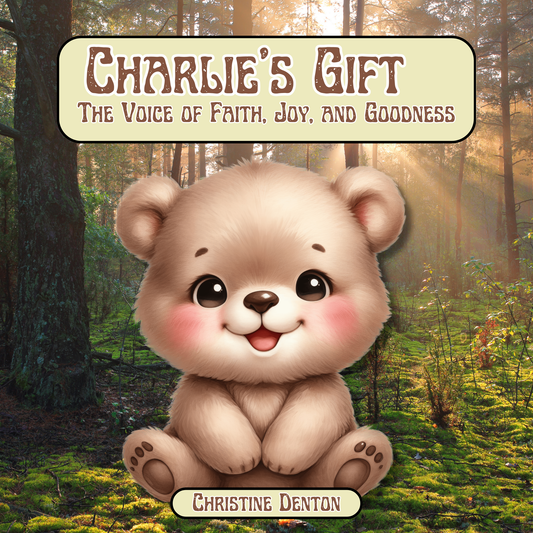 Charlie's Gift: The Voice of Faith, Joy, and Goodness