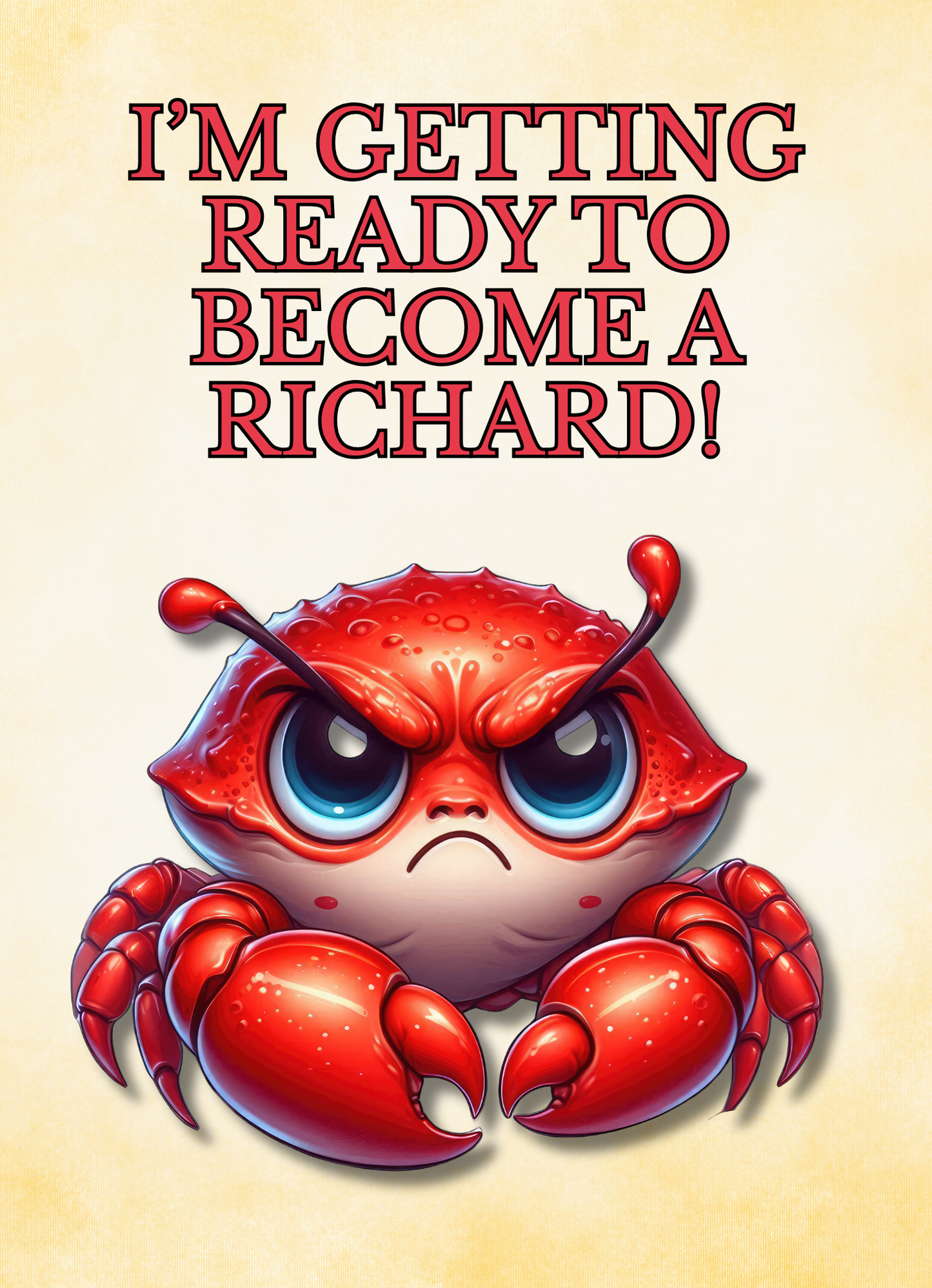 The Bitter Critter Collection Greeting Cards: Crab: I'm Getting Ready to Become a Richard!