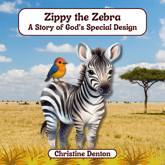Zippy the Zebra: A Story of God's Special Design