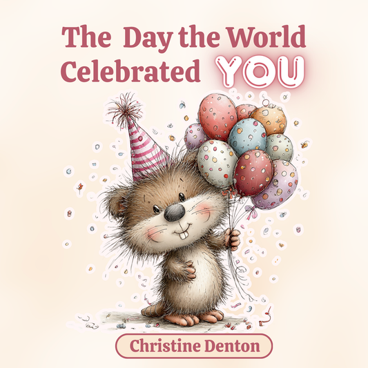 The Day The World Celebrated You: A Magical Birthday Party