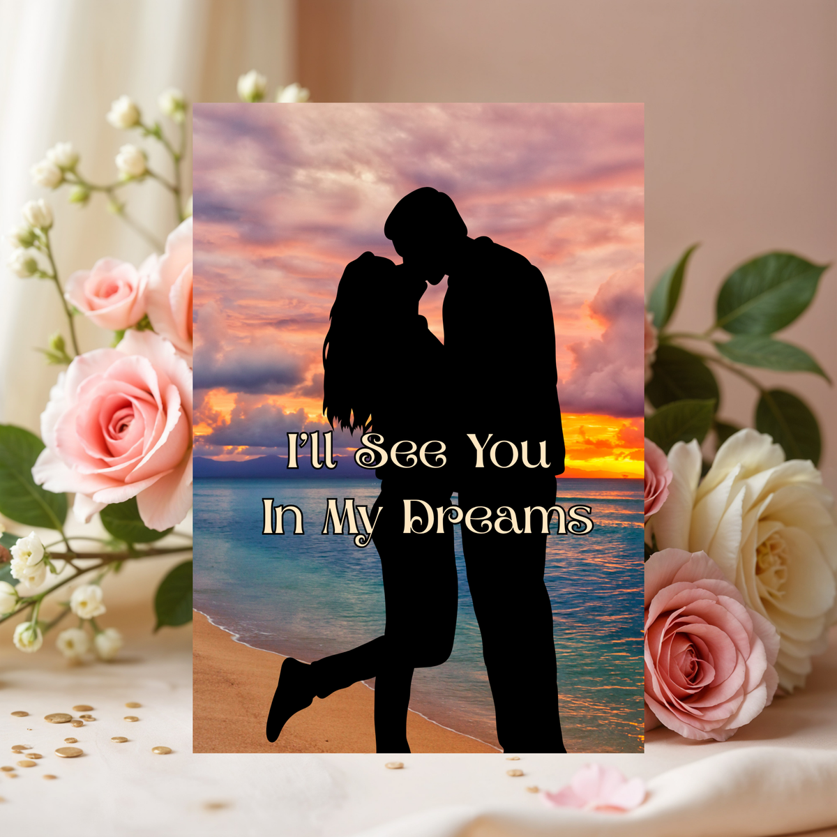 Romantic Lovers 5 x 7 Greeting Card I'll See You in My Dreams Couple