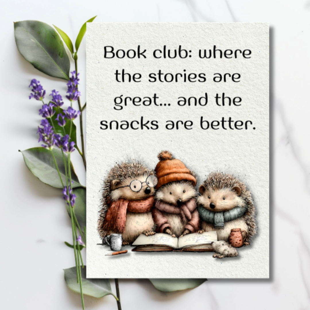 The Book Nook Collection Greeting Card: Book Club: Where The Stories Are Great..And The Snacks Are Better.