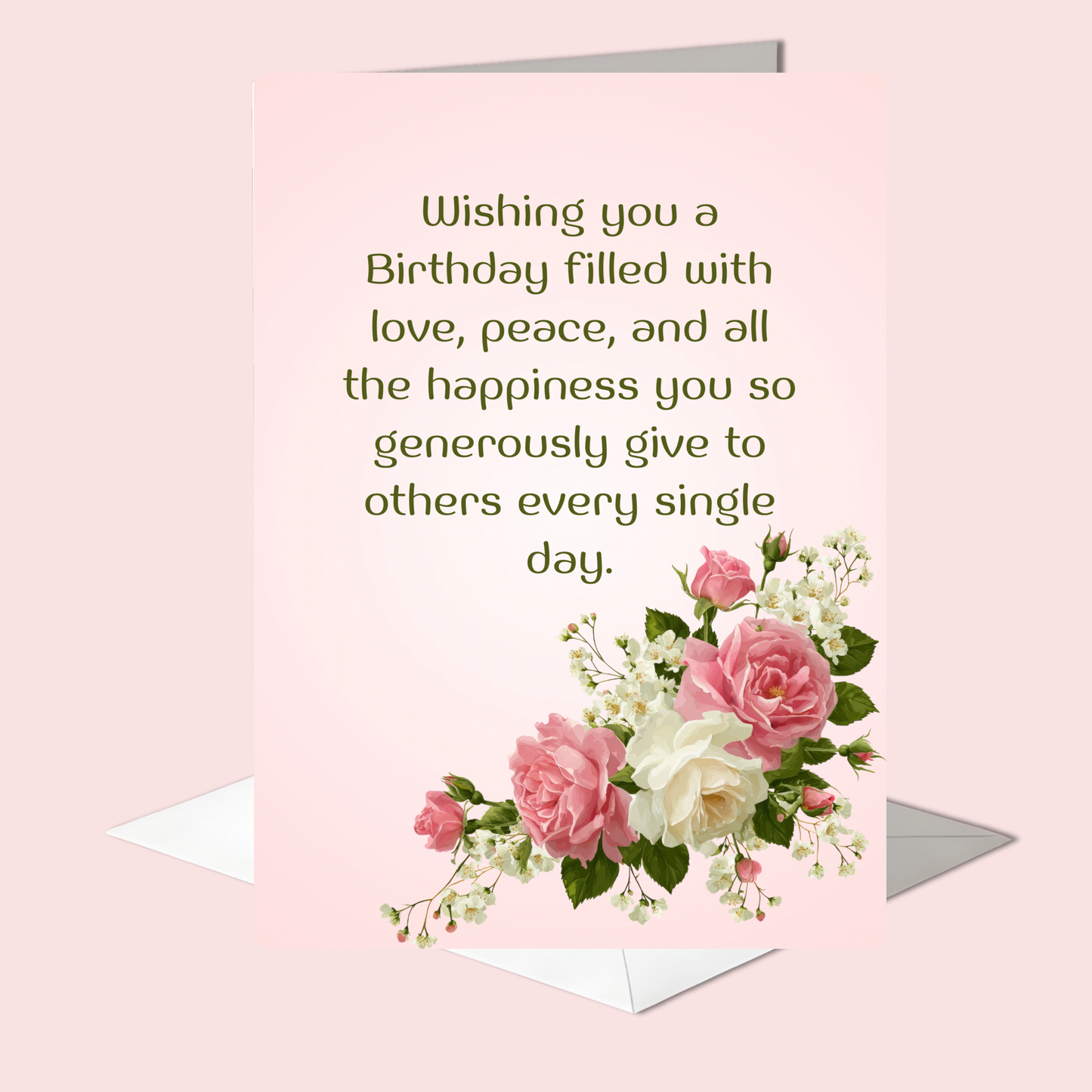 The Garden Wishes Collection Greeting Cards: Wishing you a Birthday filled with love, peace, and all the happiness you so generously give to others every single day.