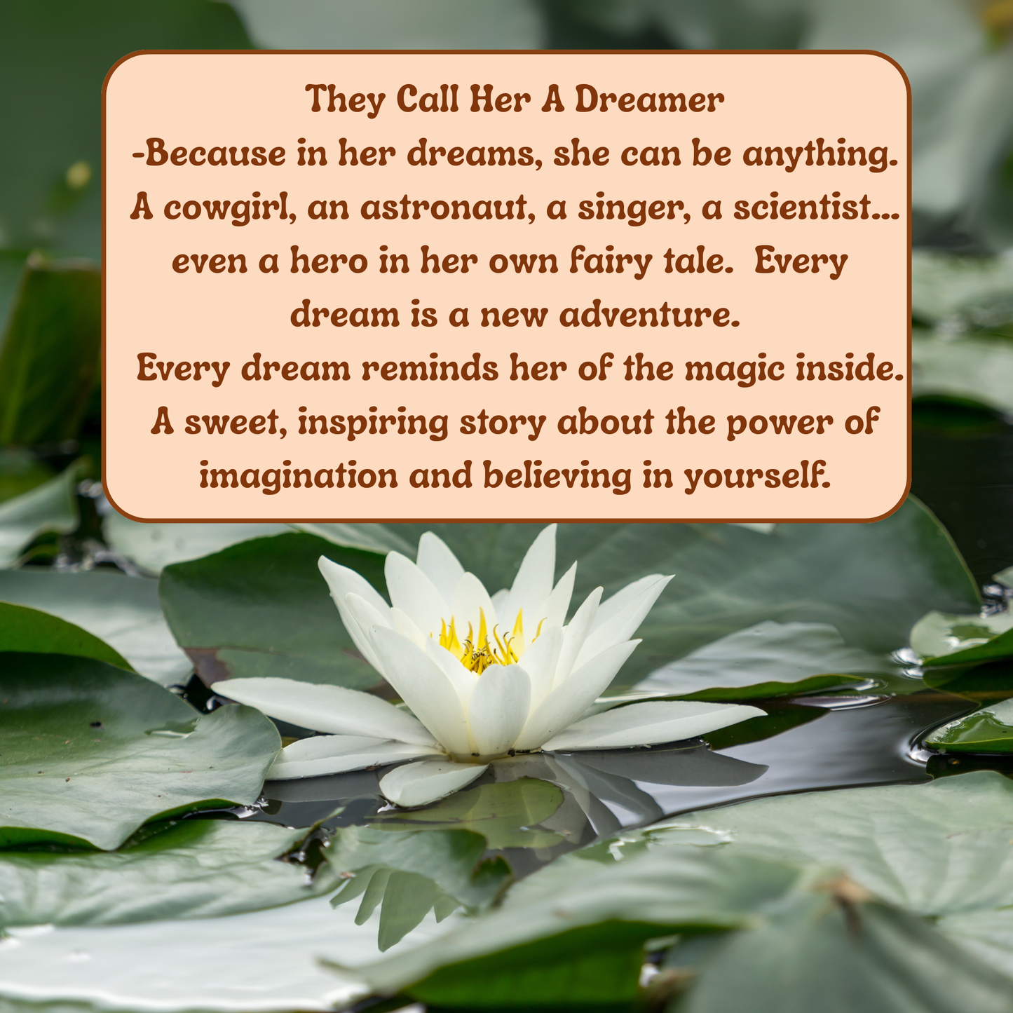They Call Her a Dreamer: A Wonderful Story About Using Your Imagination
