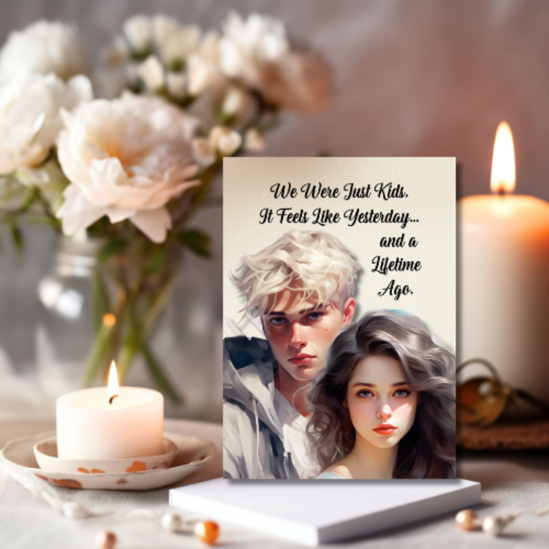 The Know It All Years Collection Greeting Card: We Were Just Kids. It Feels Like Yesterday, but It Was a Lifetime Ago