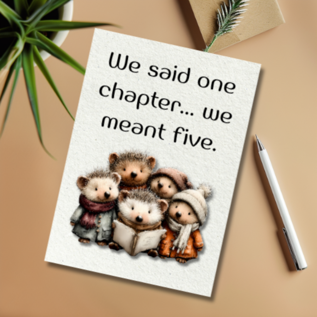 The Book Nook Collection Greeting Card: We Said One Chapter...We Meant Five. Book Club Friends Card