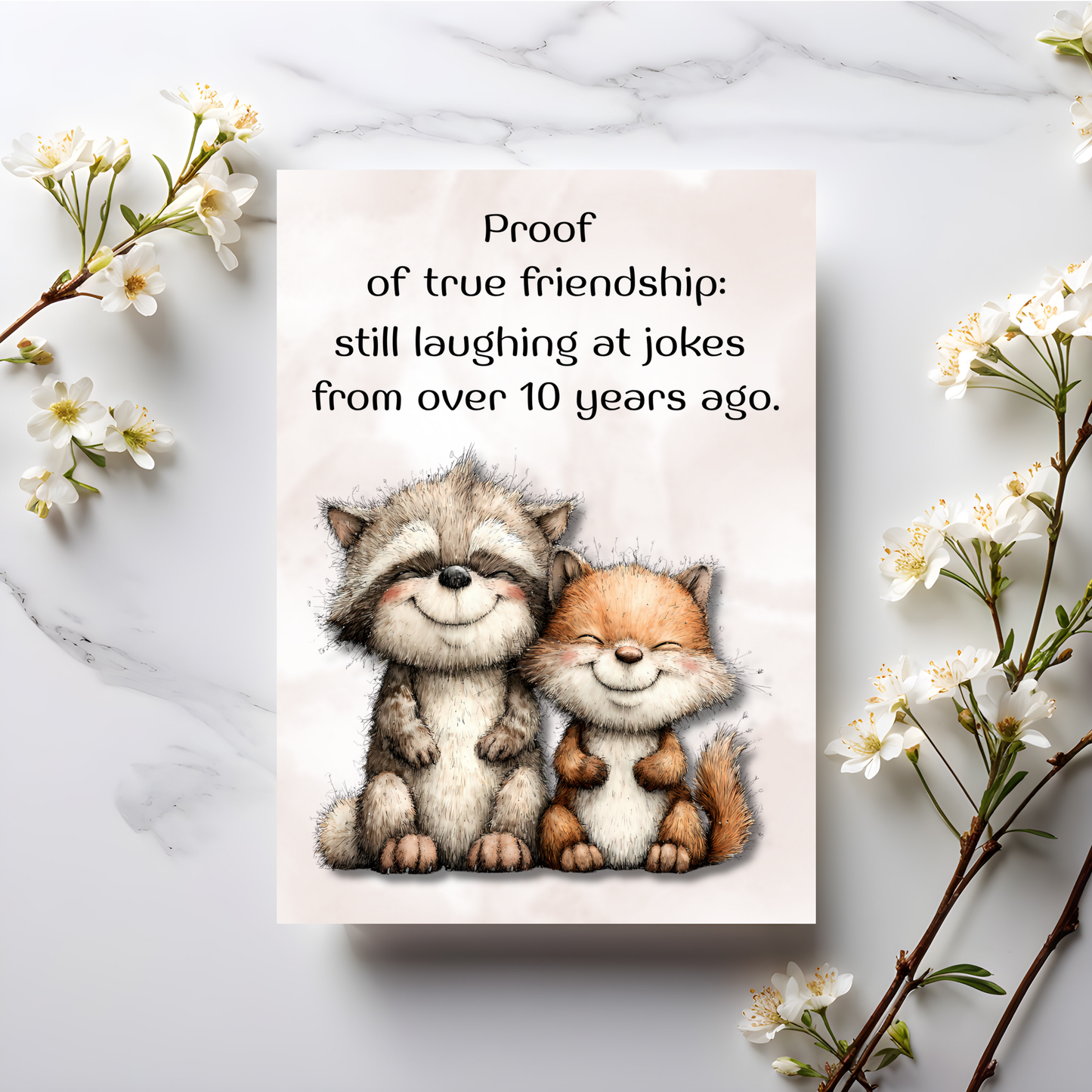 The Forever Friends Collection Greeting Card: Proof of True Friendship: Still laughing at jokes from over 10 years ago.
