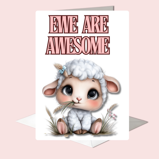 The Down Home Farm Collection Greeting Card: Ewe Are Awesome