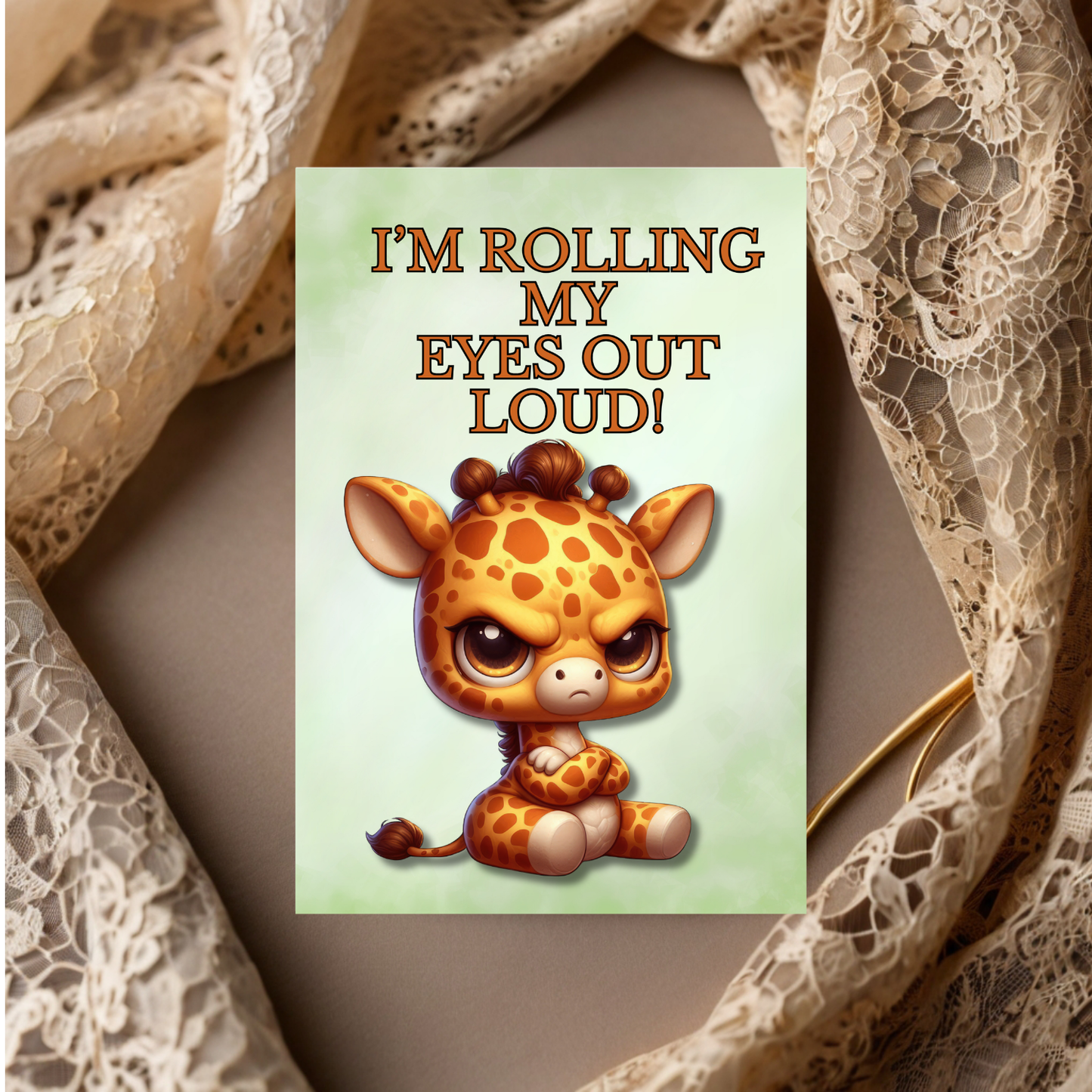 The Bitter Critter Giraffe: I'm Rolling My Eyes Out Loud! Humorous Greeting Card