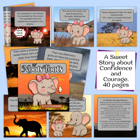 Lil’ Noots Toots: A Cute Elephant Story About Courage, Perseverance.