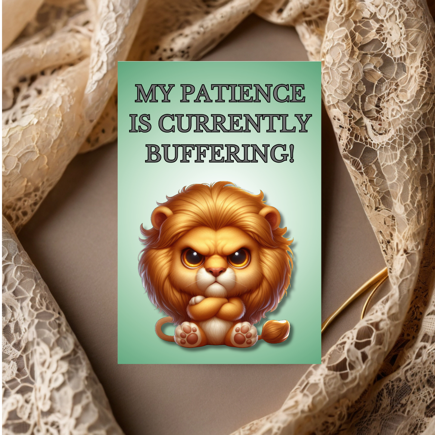 The Bitter Critter Collection Greeting Cards: Lion My Patience Is Currently Buffering!