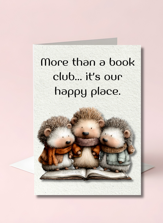 The Book Nook Collection Greeting Card: More Than A Book Club... It's Our Happy Place.