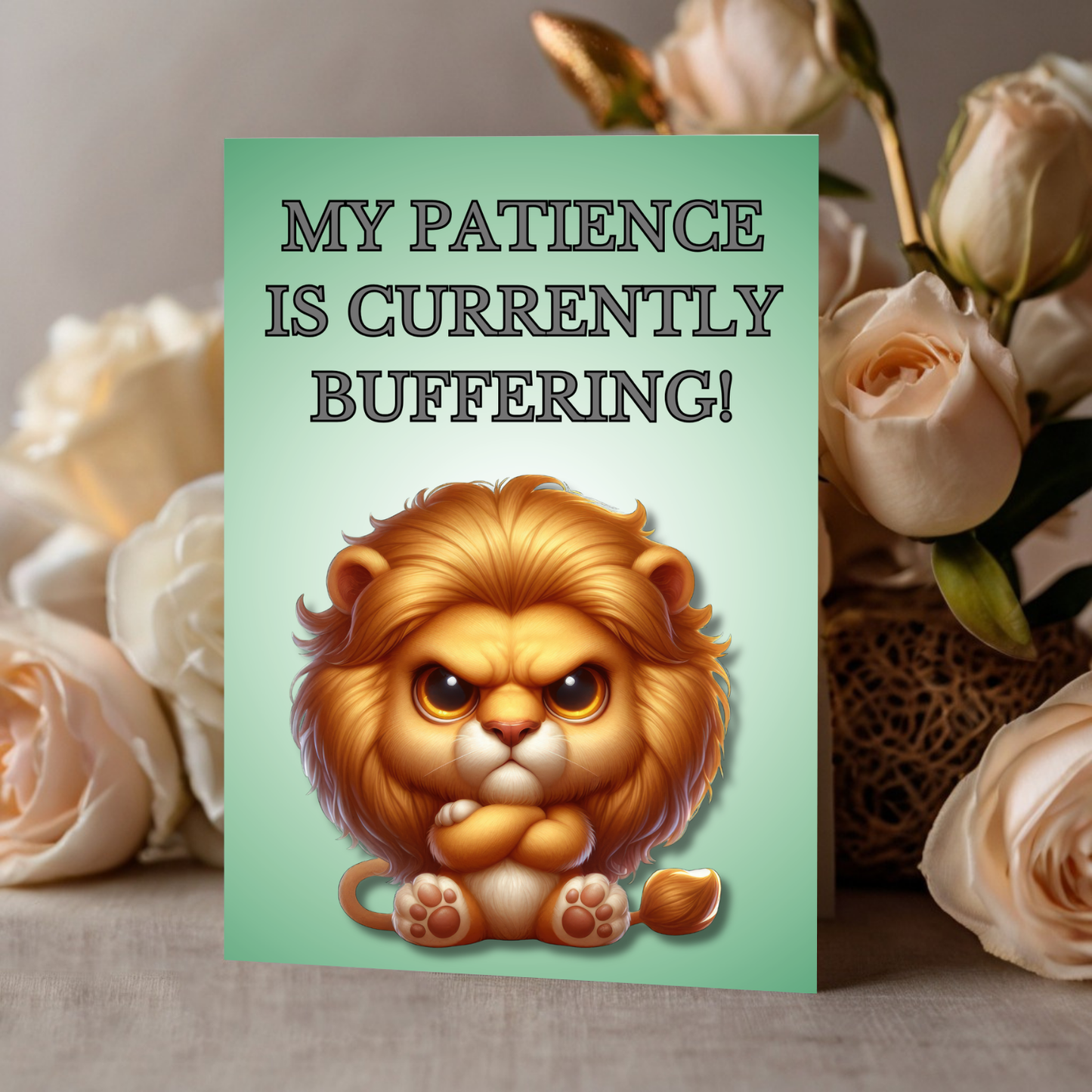 The Bitter Critter Collection Greeting Cards: Lion My Patience Is Currently Buffering!