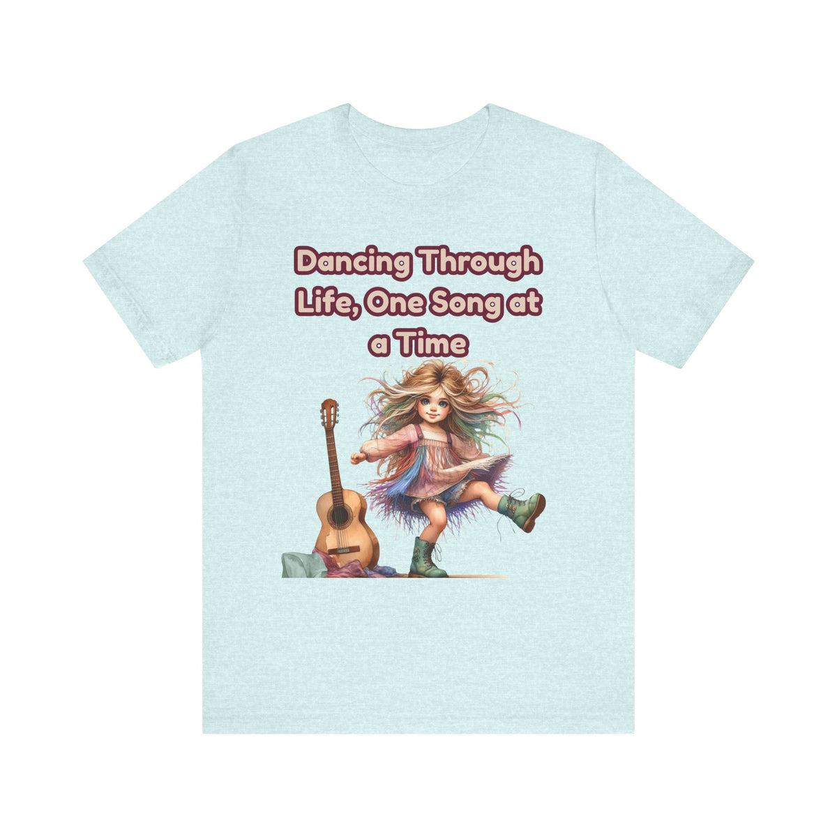 Dancing Through Life Tee — Girl with Guitar Inspirational Music Quote Shirt