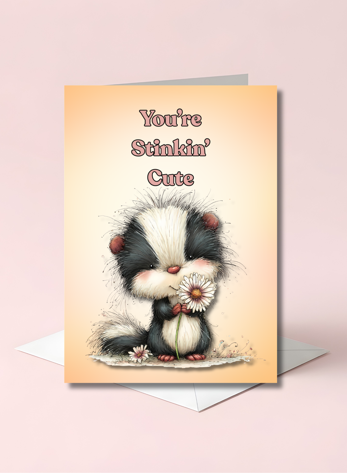 Whimsical Skunk You're Stinkin' Cute 5 x 7 Animal Greeting Card