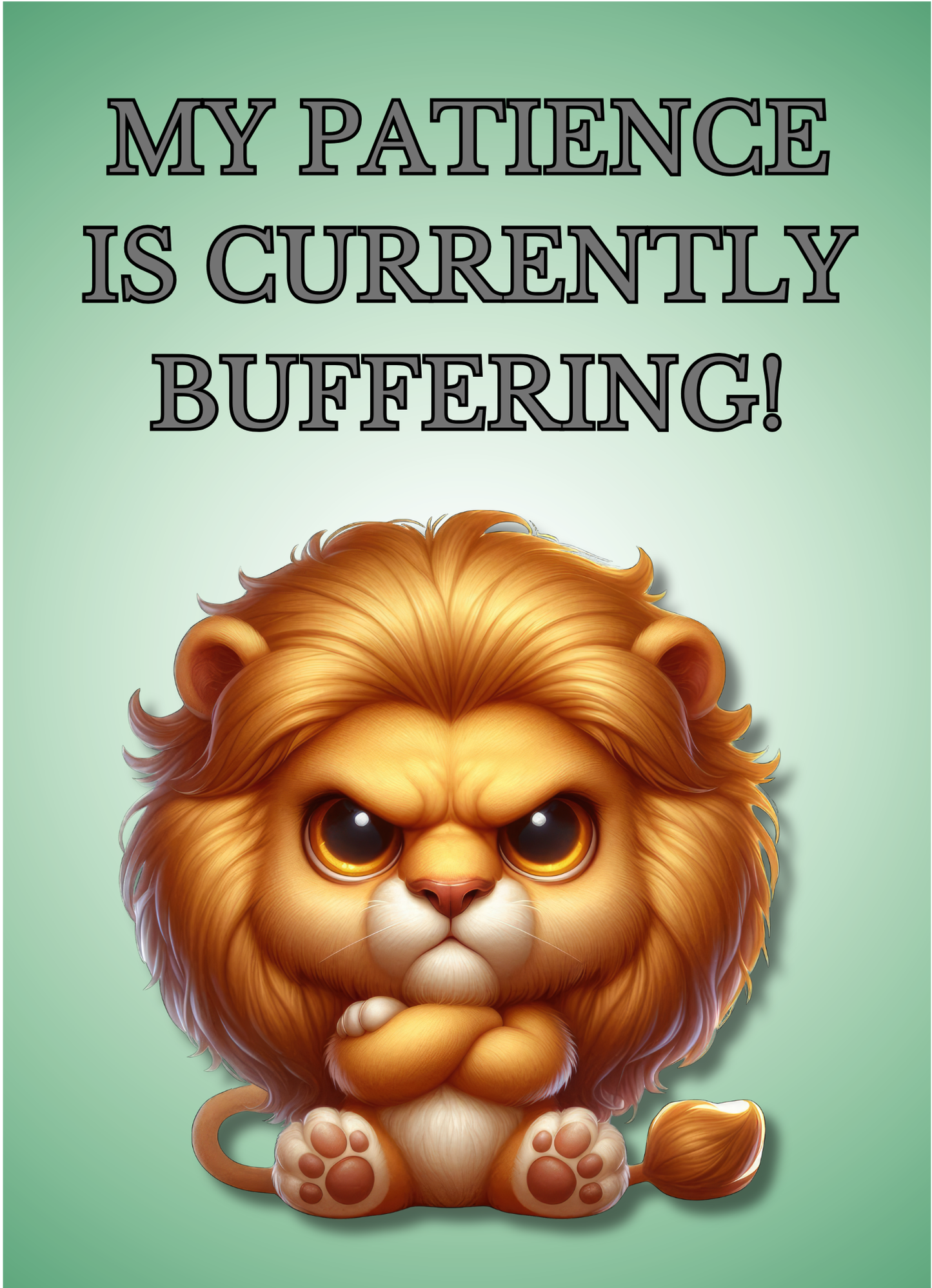 The Bitter Critter Collection Greeting Cards: Lion My Patience Is Currently Buffering!