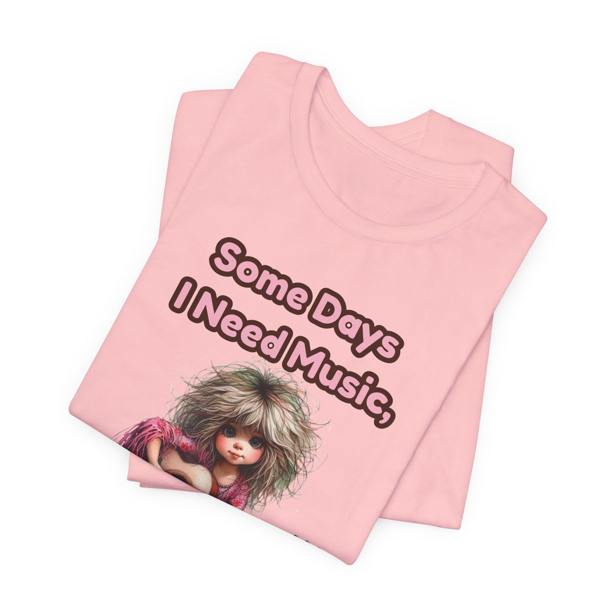 Music Lover Tee — “Some Days I Need Music, Some Days I Need Lyrics” Guitar Girl Shirt