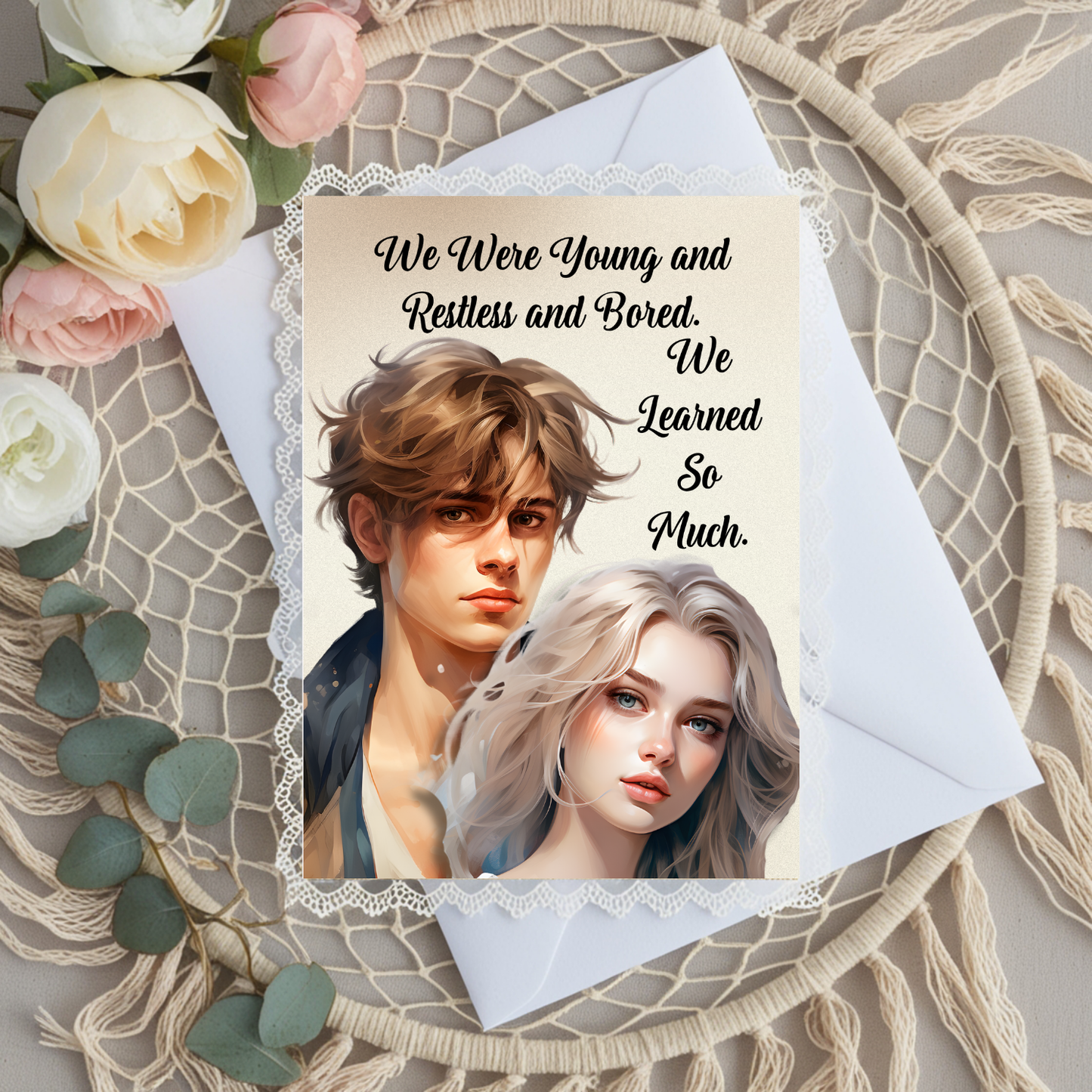 The Know It All Years Collection Greeting Card: We Were Young and Restless and Bored. We Learned So Much.