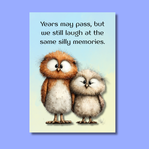 The Forever Friends Collection Greeting Card:   Years May Pass, But We Still Laugh At The Same Silly Memories.