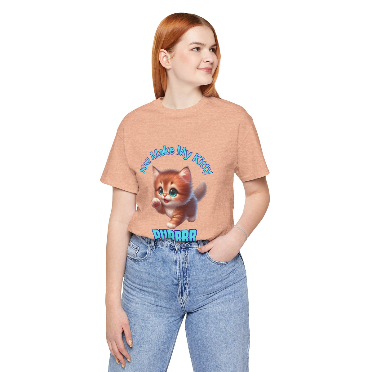 Cute Kitten 'You Make My Kitty PURRRR' T-Shirt