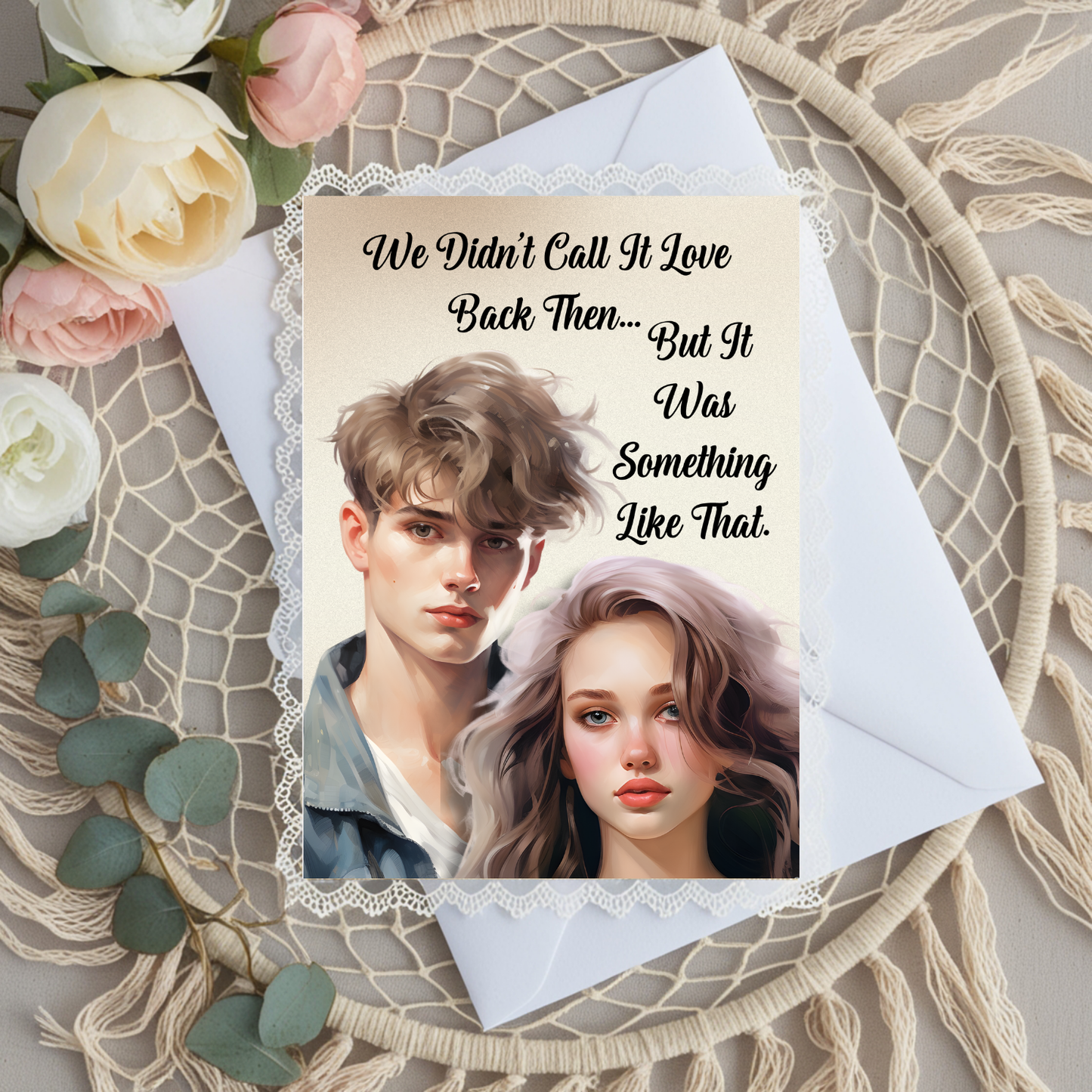 The Know It All Years Collection Greeting Card: Teen nostalgia We Didn't Call It Love Back Then...
