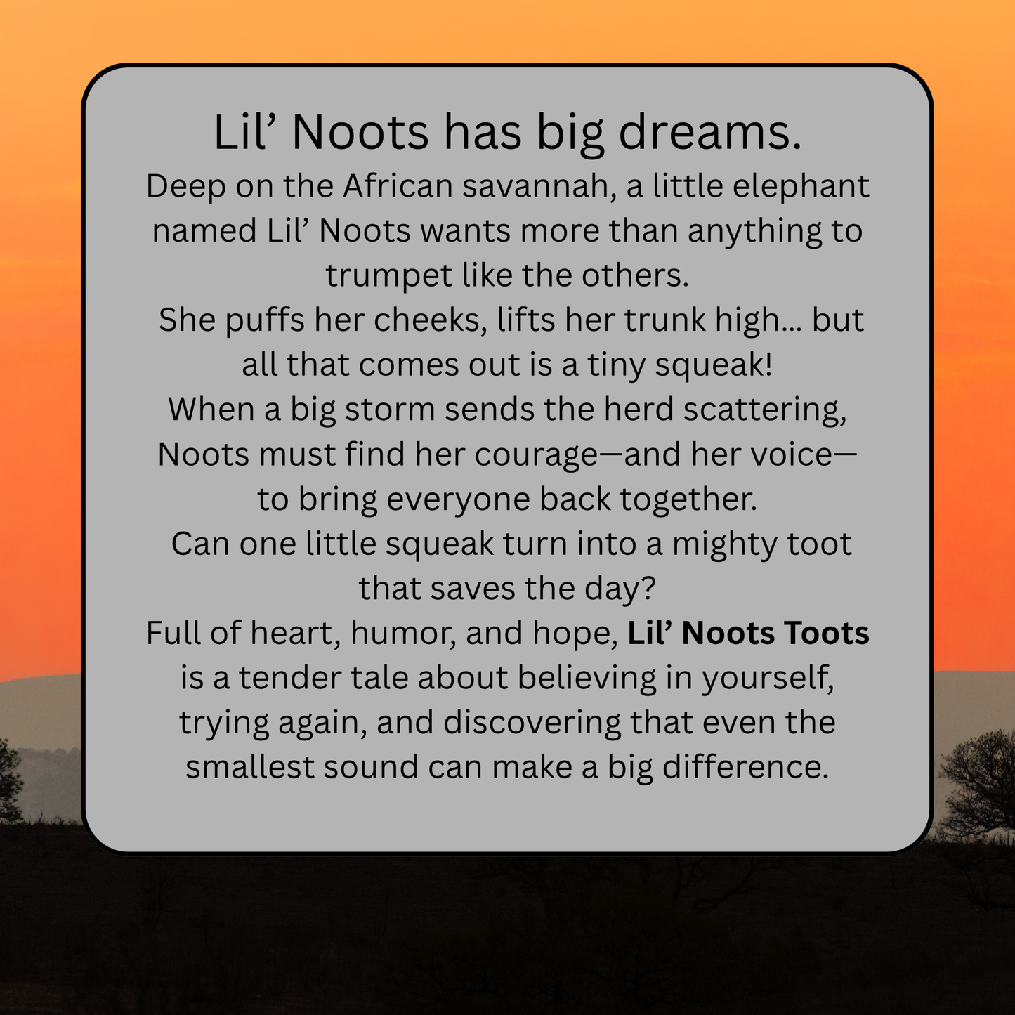 Lil’ Noots Toots: A Cute Elephant Story About Courage, Perseverance.