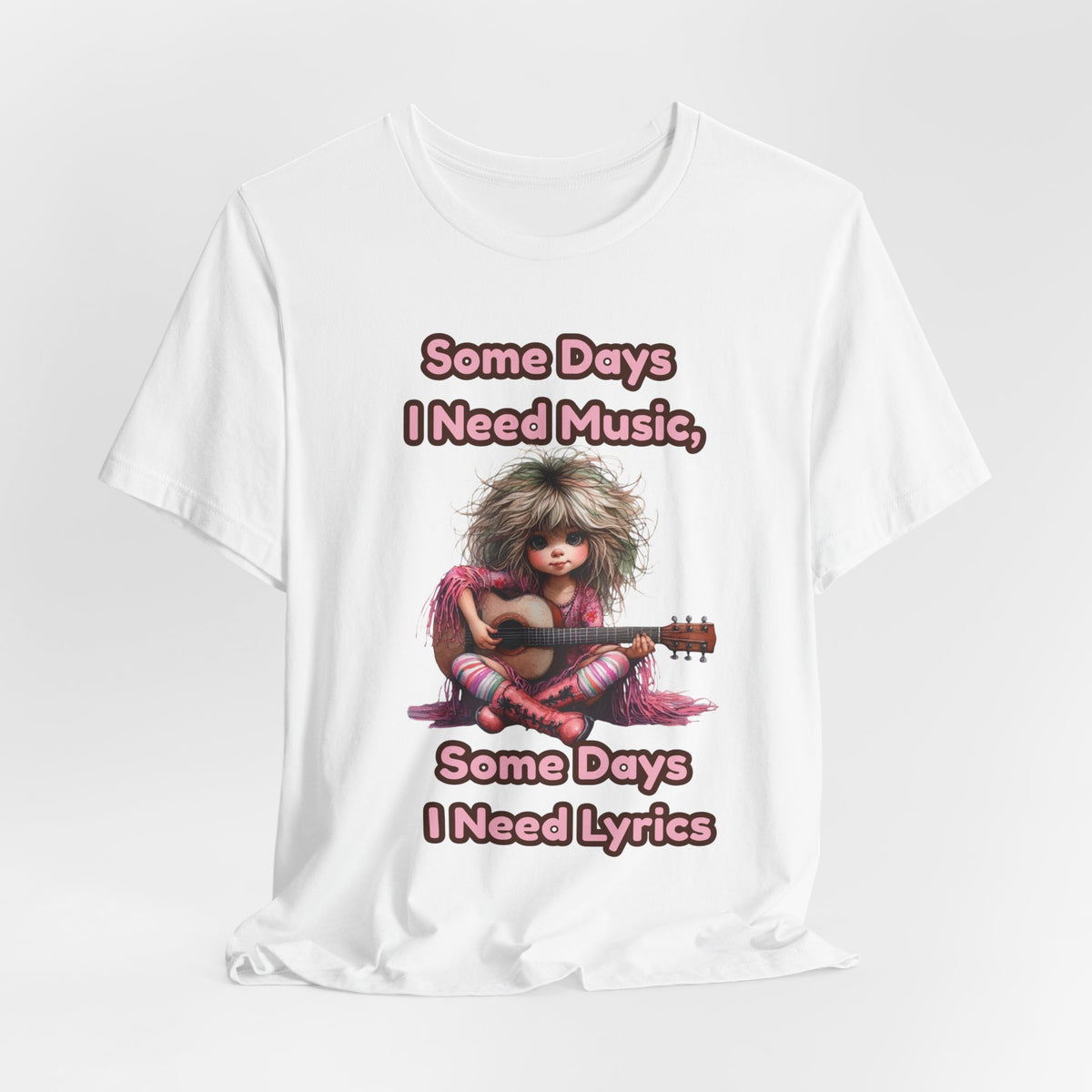 Music Lover Tee — “Some Days I Need Music, Some Days I Need Lyrics” Guitar Girl Shirt